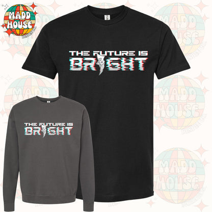 The Future is Bright